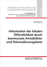 Information der lokalen &Ouml;ffentlichkeit durch kommunale Amtsbl&auml;tter und Telemedienangebote - Friedrich Schoch