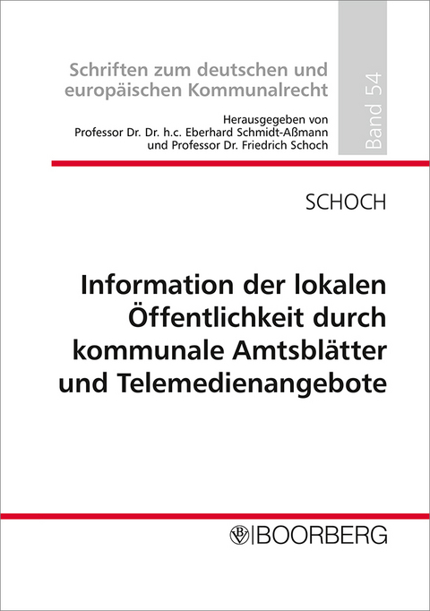 Information der lokalen &Ouml;ffentlichkeit durch kommunale Amtsbl&auml;tter und Telemedienangebote - Friedrich Schoch