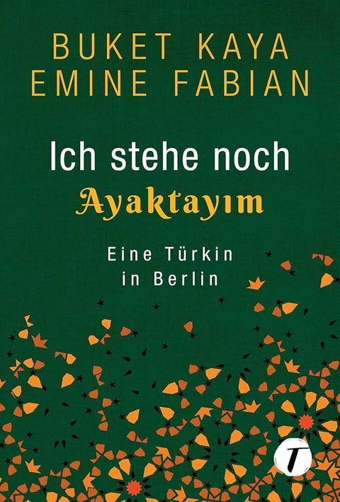 Ich stehe noch - AYAKTAYIM - Buket Kaya, Emine Fabian