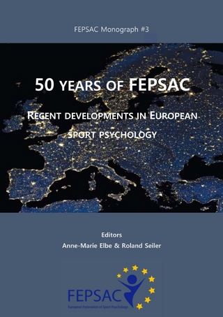 FEPSAC Monograph / 50 Years of FEPSAC – Recent Developments in European Sport Psychology