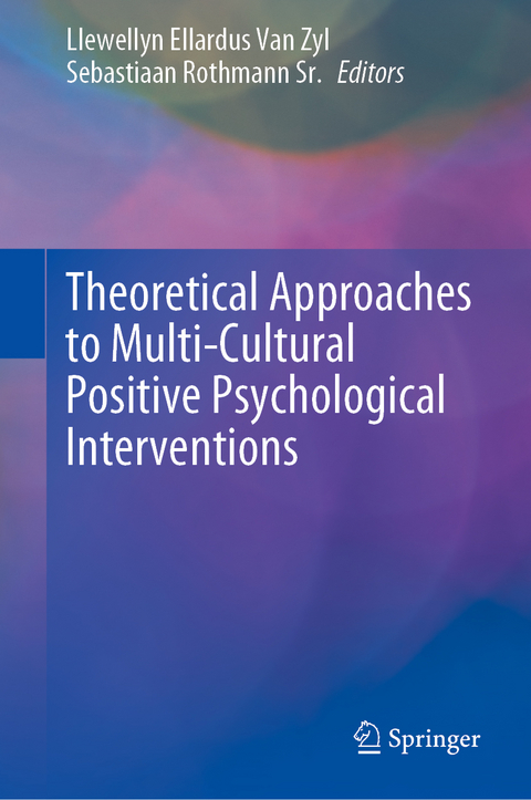 Theoretical Approaches to Multi-Cultural Positive Psychological Interventions - 