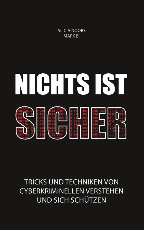 Nichts ist sicher - Alicia Noors, Mark B.