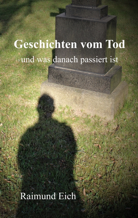 Geschichten vom Tod - Raimund Eich