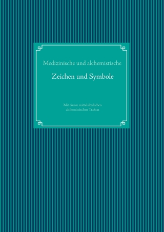 Medizinische und alchemistische Zeichen und Symbole