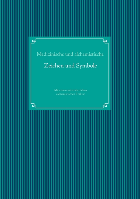 Medizinische und alchemistische Zeichen und Symbole - 
