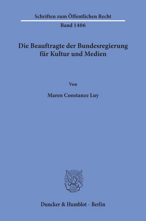 Die Beauftragte der Bundesregierung f&uuml;r Kultur und Medien. - Maren Constanze Luy