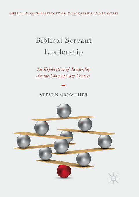 Biblical Servant Leadership - Steven Crowther