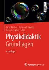 Physikdidaktik | Grundlagen - Kircher, Ernst; Girwidz, Raimund; Fischer, Hans E.
