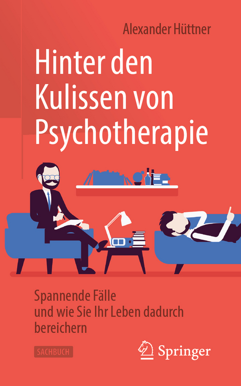 Hinter den Kulissen von Psychotherapie - Alexander H&uuml;ttner
