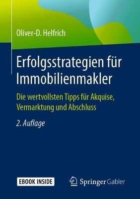 Erfolgsstrategien f&uuml;r Immobilienmakler - Oliver-D. Helfrich