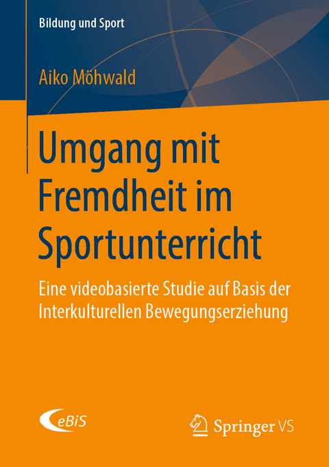 Umgang mit Fremdheit im Sportunterricht - Aiko M&ouml;hwald
