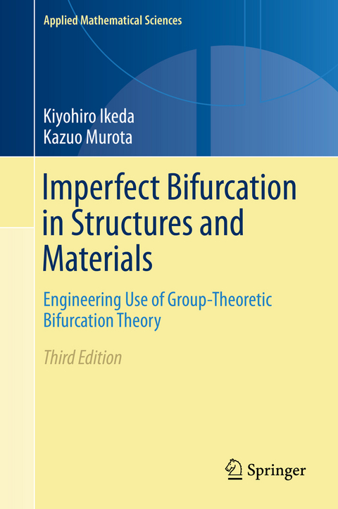 Imperfect Bifurcation in Structures and Materials - Kiyohiro Ikeda, Kazuo Murota