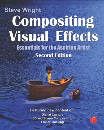 Compositing Visual Effects -  Steve Wright