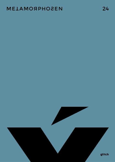 metamorphosen 24 - Glitch - 