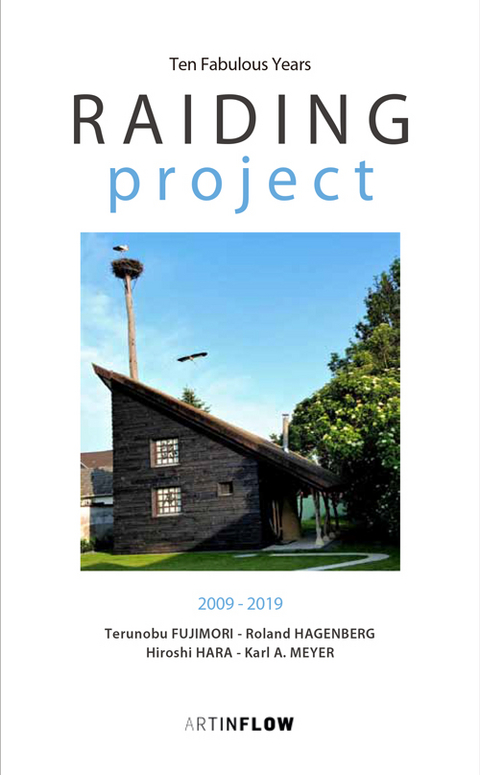 RAIDING project - Roland Hagenberg, Terunobu Fujimori, Hiroshi Hara, Karl A. Meyer