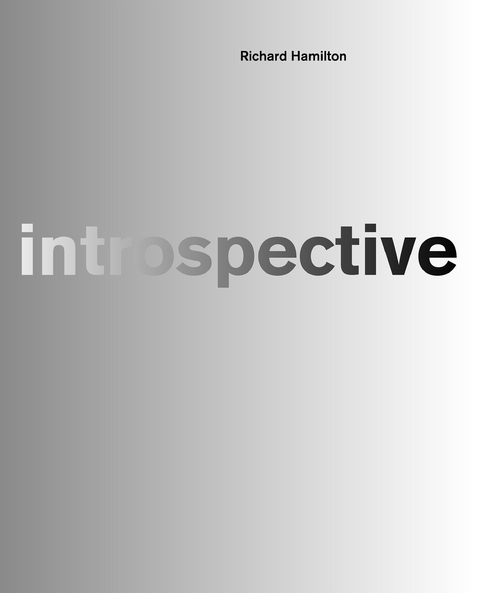 Richard Hamilton. Introspective - 