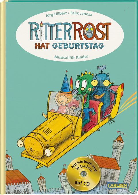 Ritter Rost: Ritter Rost hat Geburtstag - J&ouml;rg Hilbert, Felix Janosa