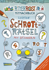 Ritter Rost Mitmachbuch: Lustige Schrott-Rätsel mit Stickern (Ritter Rost mit CD und zum Streamen, Bd.) - Hilbert, Jörg