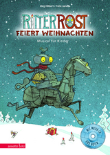 Ritter Rost 7: Ritter Rost feiert Weihnachten (Ritter Rost mit CD und zum Streamen, Bd. 7) - J&ouml;rg Hilbert, Felix Janosa