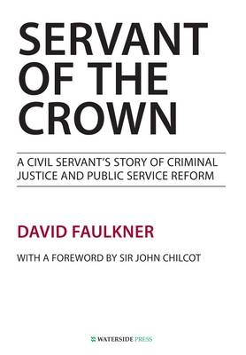 Servant of the Crown -  David Faulkner