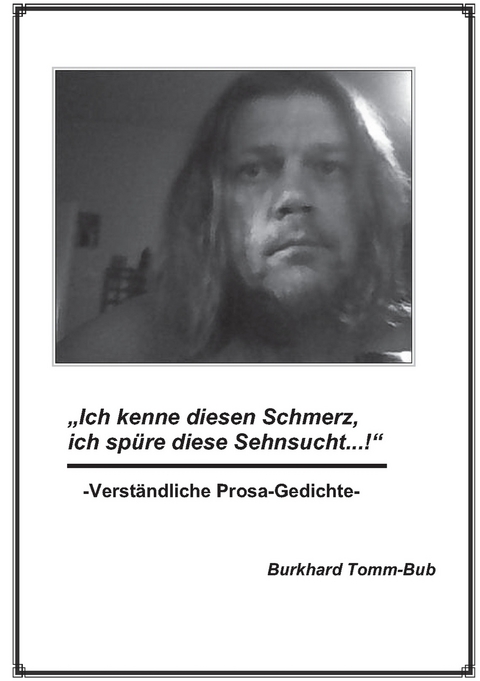 Ich kenne diesen Schmerz ... - Burkhard Tomm-Bub