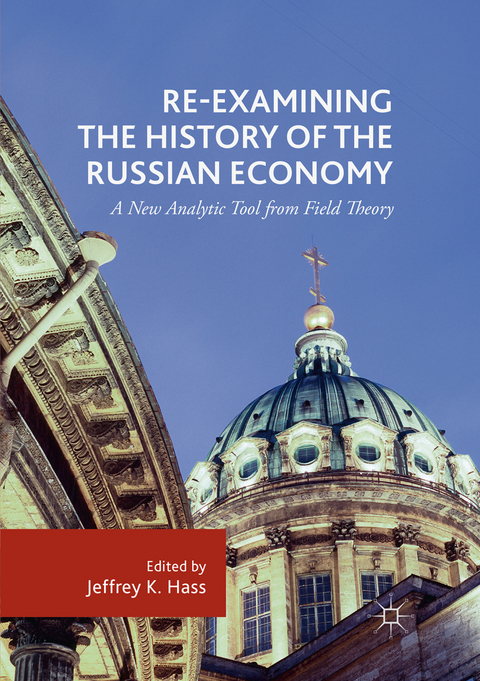 Re-Examining the History of the Russian Economy - 