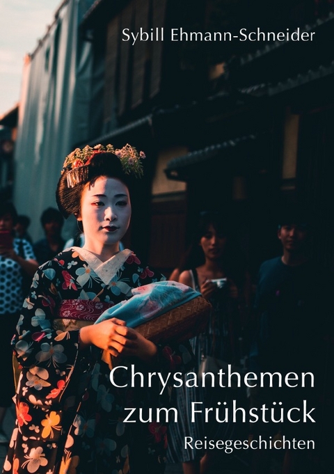 Chrysanthemen zum Fr&uuml;hst&uuml;ck - Sybill Ehmann-Schneider