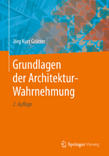 Grundlagen der Architektur-Wahrnehmung - Grütter, Jörg Kurt