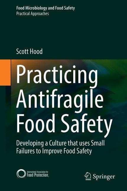 Practicing Antifragile Food Safety - Scott Hood