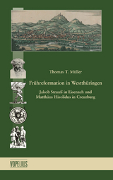 Fr&uuml;hreformation in Westth&uuml;ringen - Thomas T. M&uuml;ller