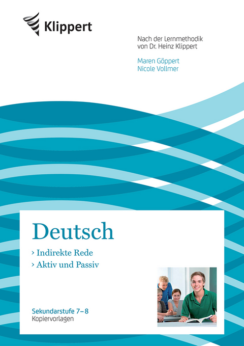 Indirekte Rede - Aktiv und Passiv - Maren Göppert, Nicole Vollmer