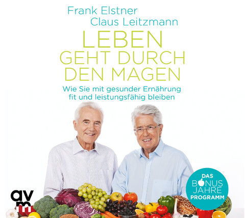 Leben geht durch den Magen - Frank Elstner, Claus Leitzmann