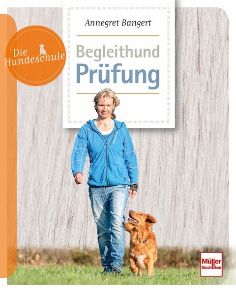 Begleithund-Prüfung - Annegret Bangert
