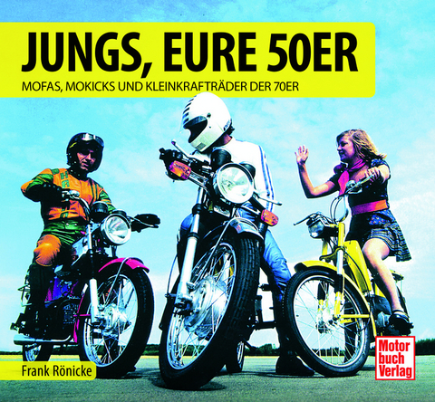 Jungs, Eure 50er - Frank R&ouml;nicke