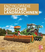 Enzyklop&auml;die Deutscher Landmaschinen - Marco Homrighausen, Klaus Dreyer