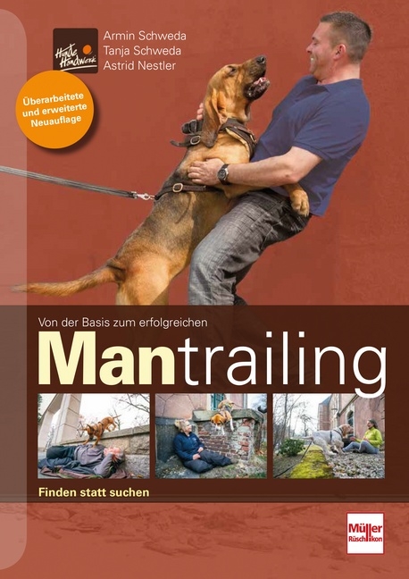 Von der Basis zum erfolgreichen Mantrailing - Armin Schweda, Tanja Schweda, Astrid Nestler