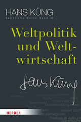Weltpolitik und Weltwirtschaft - Hans K&uuml;ng