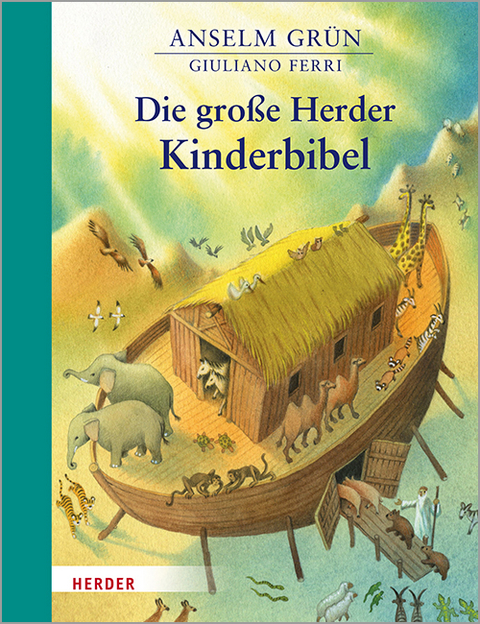 Die gro&szlig;e Herder Kinderbibel - Anselm Gr&uuml;n