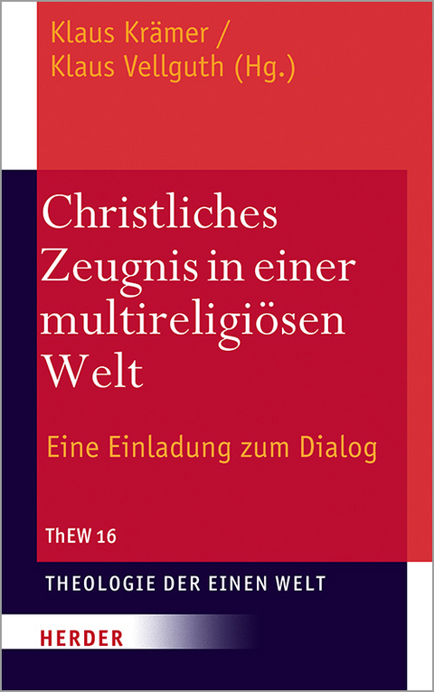 Christliches Zeugnis in einer multireligi&ouml;sen Welt - 
