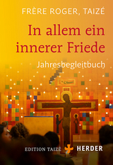 In allem ein innerer Friede -  Fr&egrave;re Roger (Taiz&eacute;)