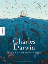 Charles Darwin und die Reise auf der HMS Beagle - Fabien Grolleau, J&eacute;r&eacute;mie Royer