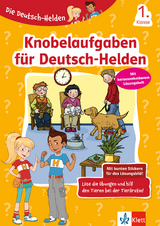 Klett Die Deutsch-Helden: Knobelaufgaben f&uuml;r Deutsch-Helden 1. Klasse