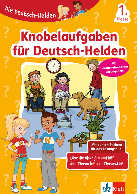 Klett Die Deutsch-Helden: Knobelaufgaben f&uuml;r Deutsch-Helden 1. Klasse
