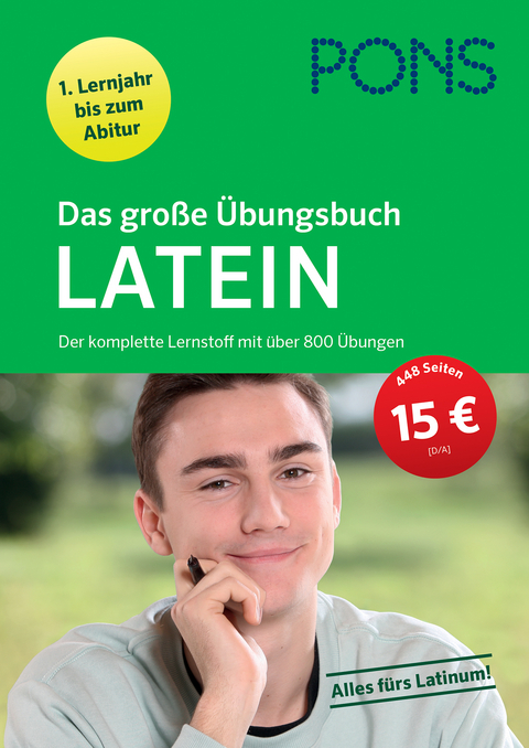 PONS Das gro&szlig;e &Uuml;bungsbuch Latein 1. Lernjahr bis Abitur