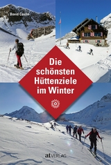 Die sch&ouml;nsten H&uuml;ttenziele im Winter - David Coulin