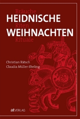 Heidnische Weihnachten - Christian R&auml;tsch, Claudia M&uuml;ller-Ebeling