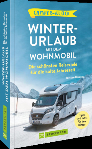 Camperglück Winterurlaub mit dem Wohnmobil