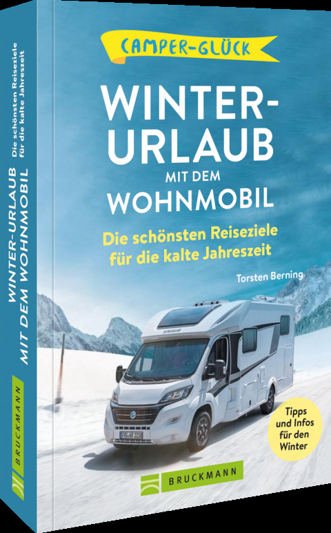 Campergl&uuml;ck Winterurlaub mit dem Wohnmobil - Torsten Berning