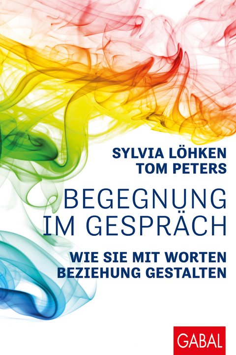 Begegnung im Gespr&auml;ch - Sylvia L&ouml;hken, Tom Peters