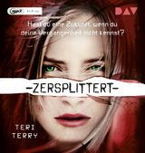 Zersplittert &ndash; Teil 2 - Teri Terry